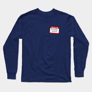 Hello I'm Anxious Name Tag Long Sleeve T-Shirt